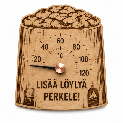 Puinen saunamittari tekstillä Lisää löylyä perkele